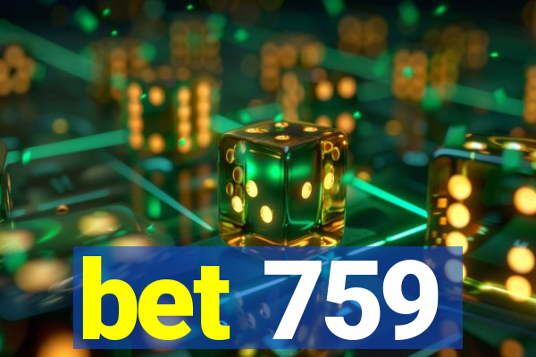 bet 759